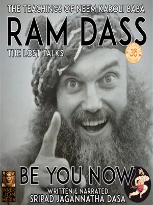cover image of Ram Dass Be You Now